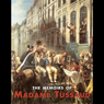 The Memoirs of Madame Tussaud (Abridged) Audiobook, by Marie Tussaud