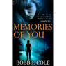 Memories of You (Unabridged) Audiobook, by Bobbie Cole