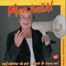 Men halla! (But, Hey!) (Unabridged) Audiobook, by Lena Nevander Fristrom
