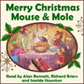 Merry Christmas Mouse and Mole: Christmas Special (Unabridged) Audiobook, by Joyce Dunbar