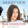 Mersey View (Unabridged) Audiobook, by Ruth Hamilton
