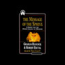 The Message of the Sphinx: A Quest for the Hidden Legacy of Mankind (Abridged) Audiobook, by Graham Hancock