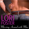 Messing Around with Max (Unabridged) Audiobook, by Lori Foster