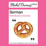 Michel Thomas Method: German Introductory Course (Unabridged) Audiobook, by Michel Thomas