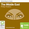 Middle East: Bolinda Beginner Guides (Unabridged) Audiobook, by Philip Robins
