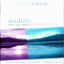 Midlife and the Great Unknown (Unabridged) Audiobook, by David Whyte