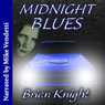 Midnight Blues (Unabridged) Audiobook, by Brian Knight
