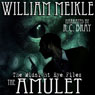 The Midnight Eye Files: The Amulet (Unabridged) Audiobook, by William Meikle