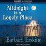 Midnight Is a Lonely Place (Unabridged) Audiobook, by Barbara Erskine