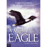 A Mighty Eagle: A Beloved Bird: The Search for True Love (Unabridged) Audiobook, by Cindy L. Hanson