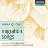 Migration Songs (Unabridged) Audiobook, by Anna Quon