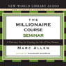 The Millionaire Course: A Visionary Plan for Creating the Life of Your Dreams (Unabridged) Audiobook, by Marc Allen