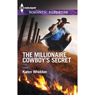 The Millionaire Cowboys Secret (Unabridged) Audiobook, by Karen Whiddon