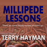 Millipede Lessons (Unabridged) Audiobook, by Terry Hayman