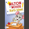 Milton the Mouse Starts School (Unabridged) Audiobook, by Lisa Andrews