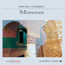 Mimoun (Masks) (Unabridged) Audiobook, by Rafael Chirbes
