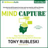 Mind Capture (Book 2): How You Can Stand Out in the Age of Advertising Deficit Disorder (Unabridged) Audiobook, by Tony Rubleski