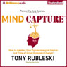 Mind Capture (Book 3): How to Awaken Your Entrepreneurial Genius in a Time of Great Economic Change! (Unabridged) Audiobook, by Tony Rubleski