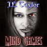 Mind Games: The Games Trilogy, Book 2 (Unabridged) Audiobook, by J.E. Taylor
