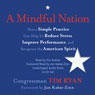 A Mindful Nation: How a Simple Practice Can Help Us Reduce Stress, Improve Performance, and Recapture the American Spirit (Unabridged) Audiobook, by Congressman Tim Ryan