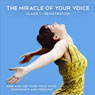 The Miracle of Your Voice, Class 1 - Registrations: Learn to Sing with Confidence and Freedom Audiobook, by Barbara Ann Grant