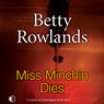 Miss Minchin Dies (Unabridged) Audiobook, by Betty Rowlands