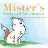 Misters Backyard Adventures (Unabridged) Audiobook, by Jamie Dennis
