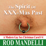 A Modern Gay Sex Christmas Carol #4: The Spirit of XXX-Mas Past (Unabridged) Audiobook, by Rod Mandelli