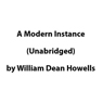 A Modern Instance (Unabridged) Audiobook, by William Dean Howells