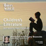 The Modern Scholar: Childrens Literature: Between the Covers Audiobook, by Professor Kimberley Reynolds