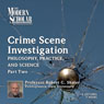 The Modern Scholar: Crime Scene Investigation, Part II: Philosophy, Practice, and Science Audiobook, by Professor Robert C. Shaler