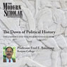 The Modern Scholar: The Dawn of Political History: Thucydides and the Peloponnesian Wars Audiobook, by Fred E. Baumann