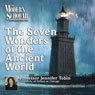 The Modern Scholar: Seven Wonders of the Ancient World Audiobook, by Professor Jennifer Tobin