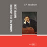 Mogens og andre noveller (Mogens and Other Stories) (Unabridged) Audiobook, by J. P. Jacobsen