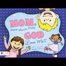 Mom, How Much Does God Love Me? (Unabridged) Audiobook, by Wanda E. Binion