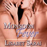 Monsoon Fever (Unabridged) Audiobook, by Lisabet Sarai