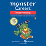 Monster Careers: Interviewing: Master the Moment That Gets You the Job (Unabridged) Audiobook, by Jeff Taylor