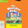 The Monster Hole: Aussie Nibbles (Unabridged) Audiobook, by Mary Small