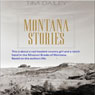 Montana Stories (Unabridged) Audiobook, by Tim Dailey