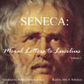 Moral Letters to Lucilius, Vol. 1 (Unabridged) Audiobook, by Seneca