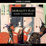 Morality Play (Unabridged) Audiobook, by Barry Unsworth