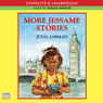 More Jessame Stories (Unabridged) Audiobook, by Julia Jarman