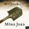 MOrk jord (Blacklands) (Unabridged) Audiobook, by Belinda Bauer