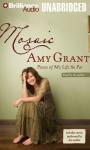 Mosaic: Pieces of My Life So Far (Unabridged) Audiobook, by Amy Grant