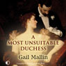 A Most Unsuitable Duchess (Unabridged) Audiobook, by Gail Mallin
