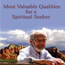 Most Valuable Qualities for a Spiritual Seeker Audiobook, by David R. Hawkins