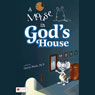 A Mouse in Gods House (Unabridged) Audiobook, by Cheryl Steele