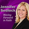 Moving Forward in Faith Audiobook, by Jennifer Sedlock