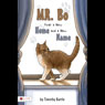 Mr. Bo Finds a New Home and a New Name (Unabridged) Audiobook, by Timothy Battle