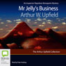 Mr. Jellys Business: A Napoleon Bonaparte Mystery, Book 7 (Unabridged) Audiobook, by Arthur W. Upfield